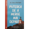 Puterea de a merge mai departe