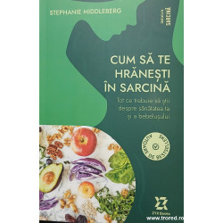 Cum sa te hranesti in sarcina
