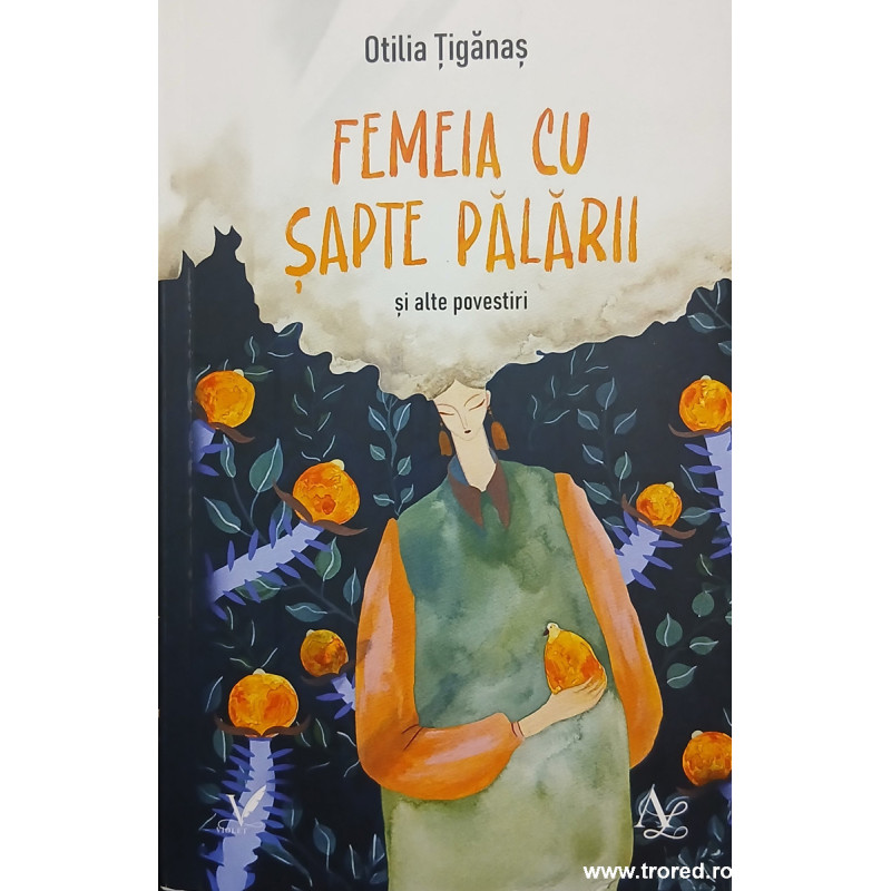 Femeia cu sapte palarii si alte povestiri