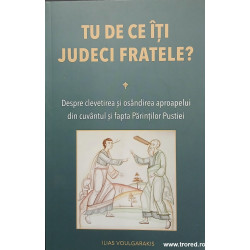 Tu de ce iti judeci fratele?