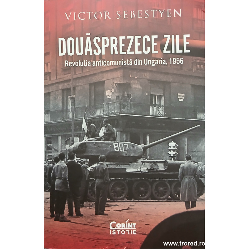 Douasprezece zile Revolutia anticomunista din Ungaria, 1956