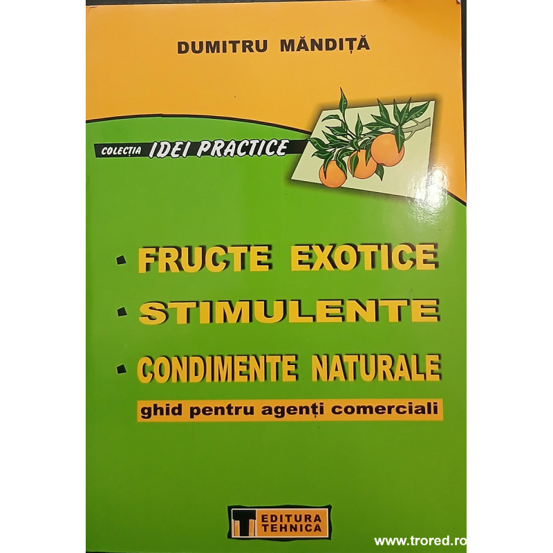 Fructe exotice Stimulente Condimente naturale Ghid pentru agenti comerciali