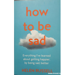 How to be sad