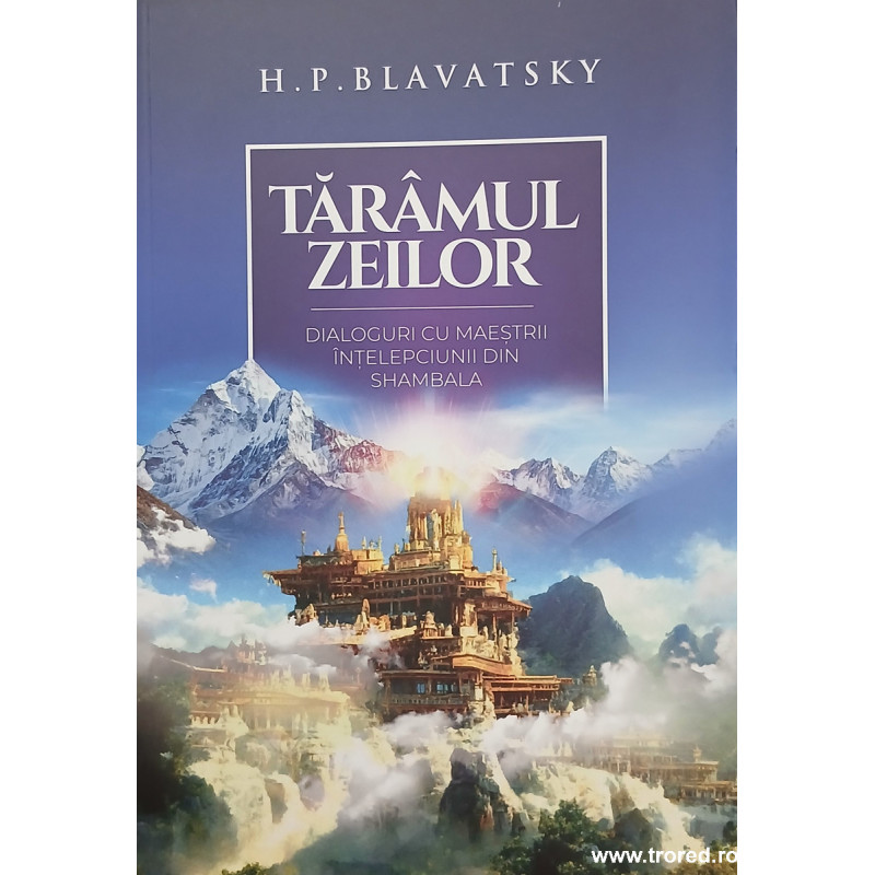 Taramul zeilor Dialoguri cu maestrii intelepciunii din shambala