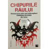 Chipurile raului Demascarea celor mai infricosatori criminali in serie din lume