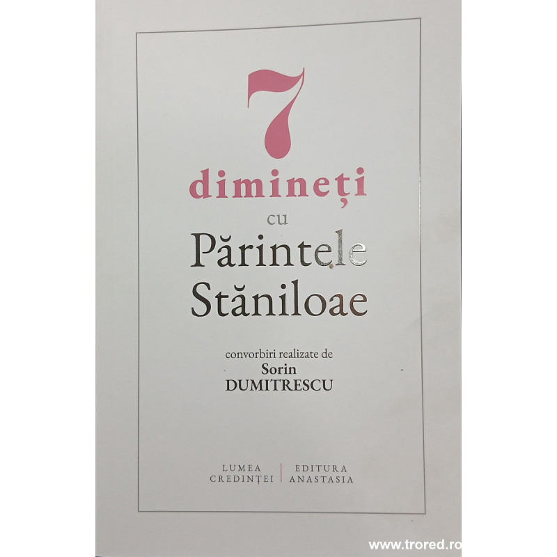 7 dimineti cu Parintele Staniloae