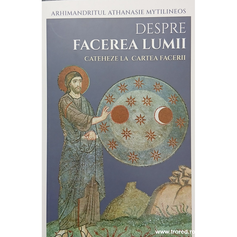 Despre facerea lumii Cateheze la Cartea Facerii