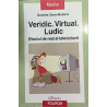 Veridic. Virtual. Ludic Efectul de real al televiziunii