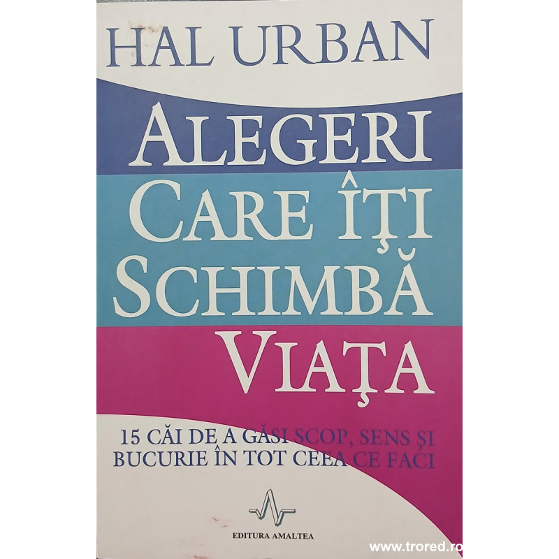Alegeri care iti schimba viata