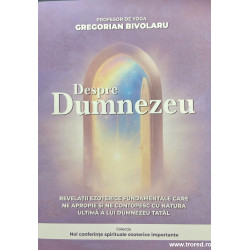Despre Dumnezeu Gregorian Bivolaru