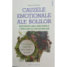 Cauzele emotionale ale bolilor Decodificarea biologica a bolilor si afectiunilor