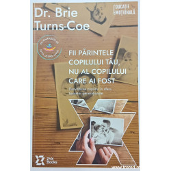 Fii parintele copilului tau, nu al copilului care ai fost