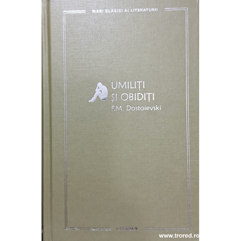 Umiliti si obiditi Mari clasici ai literaturii
