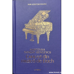Concert din muzica de Bach Mari Scriitori Romani