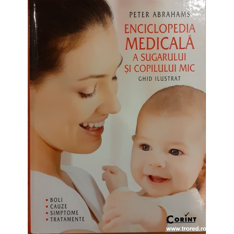 Enciclopedia medicala a sugarului si copilului mic