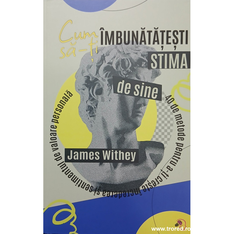 Cum sa-ti imbunatatesti stima de sine