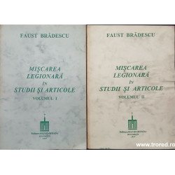 Miscarea legionara in studii si articole 2 volume
