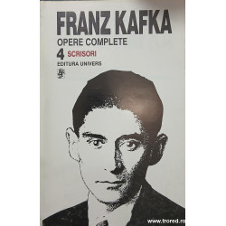 Opere complete 4 Scrisori Franz Kafka