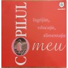 Copilul meu - ingrijire, educatie, alimentatie