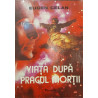 Viata dupa pragul mortii