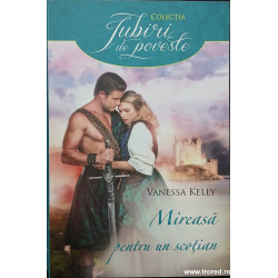 Mireasa pentru un scotian Colectia Iubiri de poveste