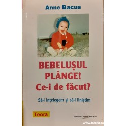 Bebelusul plange! Ce-i de facut?