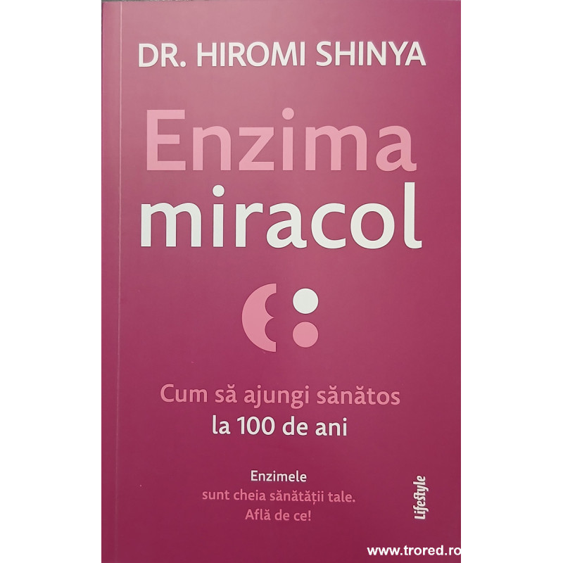 Enzima miracol Cum sa ajungi sanatos la 100 de ani