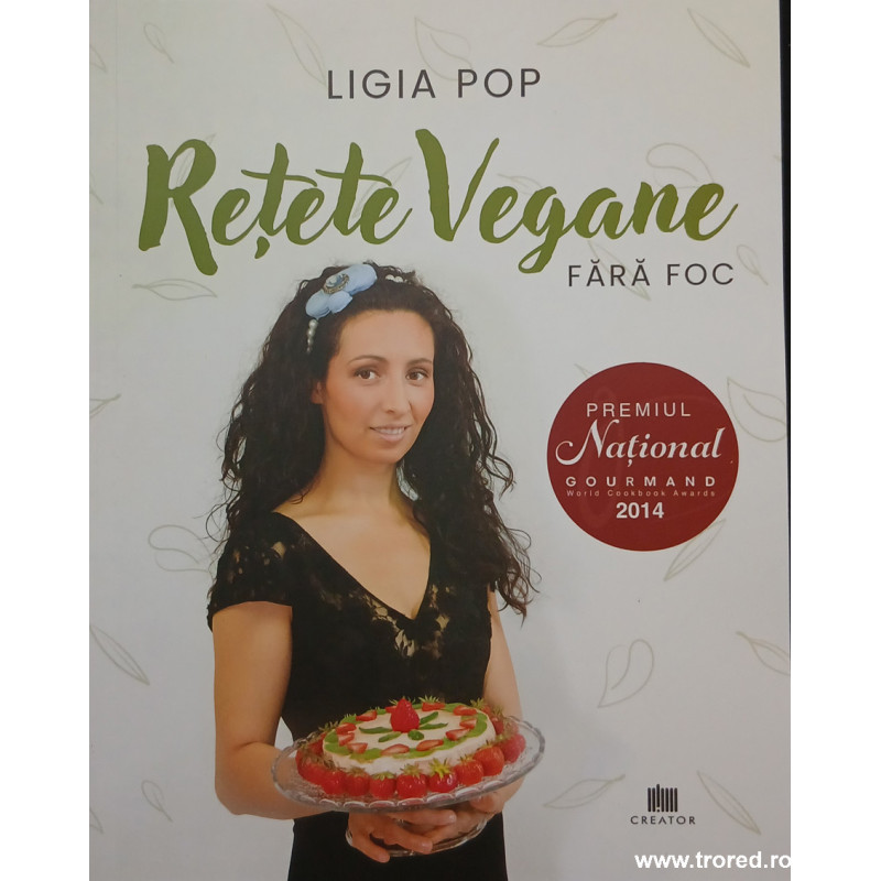 Retete vegane fara foc Ligia Pop