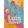 L-ati vazut pe Luis Velez?