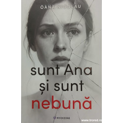 Sunt Ana si sunt nebuna