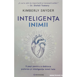 Inteligenta inimii 5 pasi pentru a debloca puterea si inteligenta inimii tale
