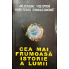 Cea mai frumoasa istorie a lumii