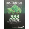 Biohacking 333 secrete pentru corp si minte