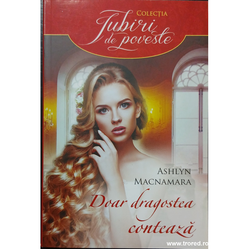 Doar dragostea conteaza Colectia Iubiri de poveste