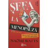 Sefa la menopauza Tot ce mi-as fi dorit sa stiu si nu mi-a spus nimeni