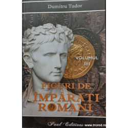 Figuri de imparati romani volumul 3