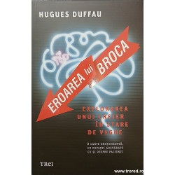 Eroarea lui Broca Explorarea unui creier in stare de veghe