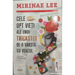 Cele opt vieti ale unui trickster de-o varsta cu veacul