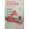 Viata la viteza maxima