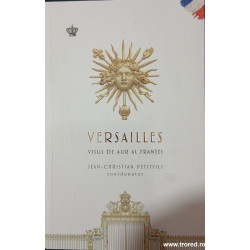 Versailles Visul de aur al Frantei
