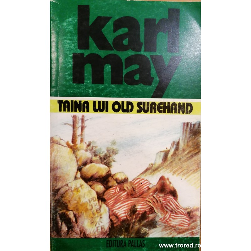 Taina lui Old Surehand Opere Karl May vol.26