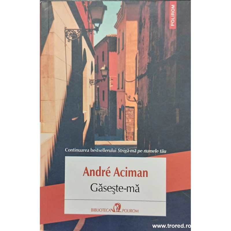 Gaseste-ma Andre Aciman