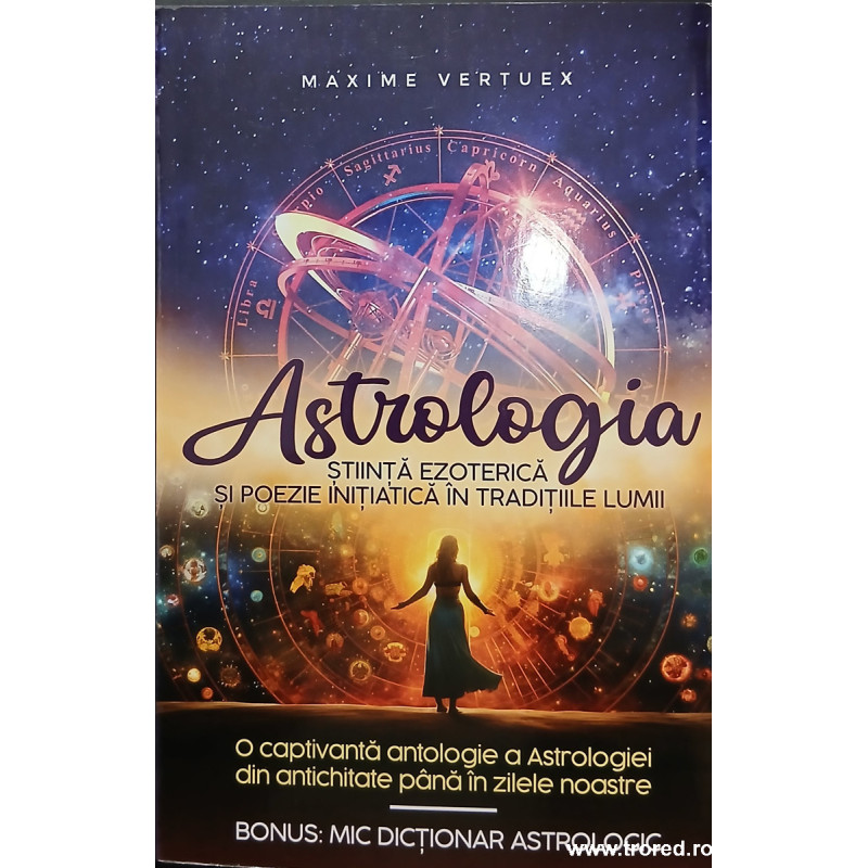 Astrologia Stiinta ezoterica si poezie initiatica in traditiile lumii