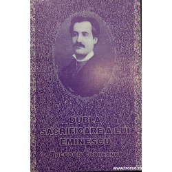 Dubla sacrificare a lui Eminescu