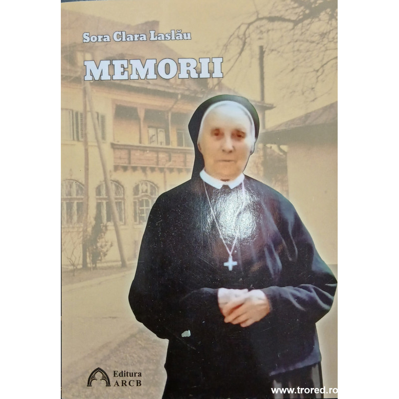 Memorii Sora Clara Laslau