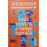 Leac pentru o lume banala