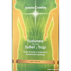 Fuziunea dintre suflet si trup Ghid practic