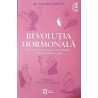 Revolutia hormonala O noua viziune asupra starii de bine in fiecare etapa a vietii