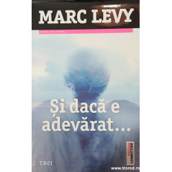 Si daca e adevarat...