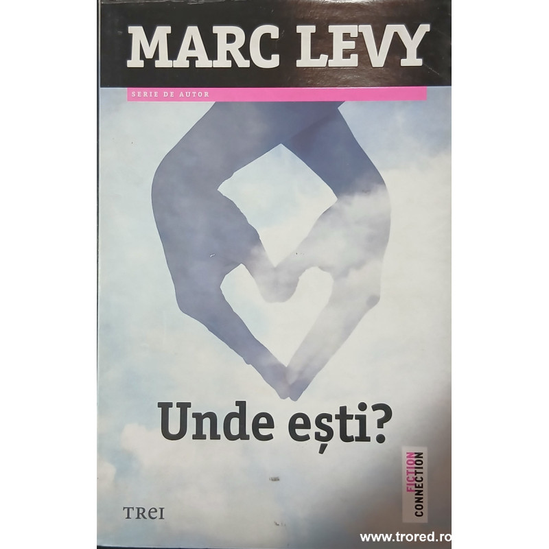 Unde esti? Marc Levy